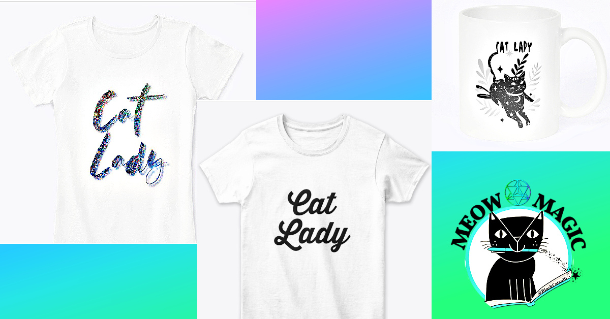 meow magic-cat lady t-shirts-mugs